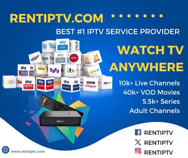 RENTIPTV.com promo for an IPTV service—Watch TV Anywhere—showing a set‑top box and remote with channel logos (Sky, BBC, FOX, National Geographic, History, Nick Jr., ITV, Syfy, Eurosport) and advertising 10k+ live channels, 40k+ VOD movies, 5.5k+ series, and adult channels, with website and @RENTIPTV socials.