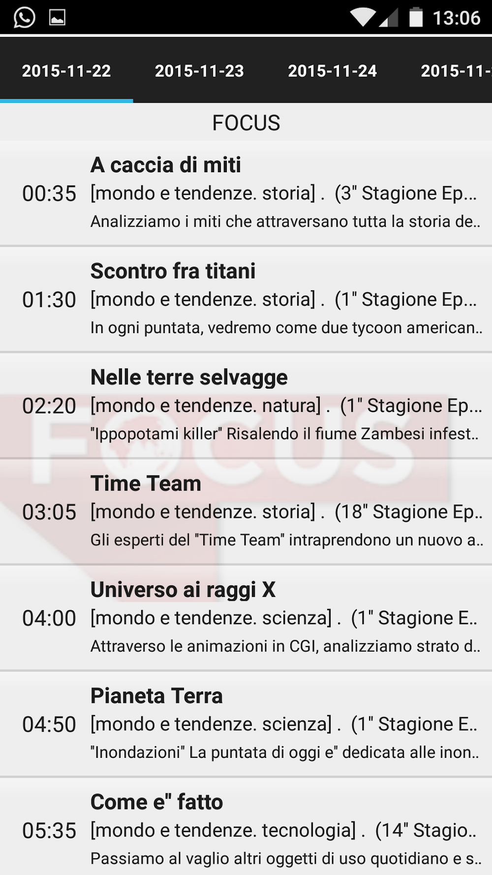 Focus channel mobile schedule in Italian: A caccia di miti 00:35; Scontro fra titani 01:25; Time Team 03:05.